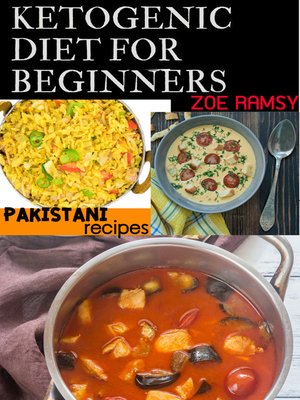 cover image of Ketogenic Diet for Beginners PAKISTANI RECIPES by ZOE RAMSY